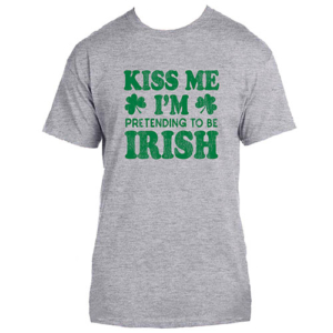 Kiss Me I'm pretending to be Irish